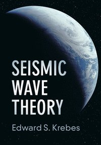bokomslag Seismic Wave Theory
