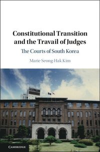 bokomslag Constitutional Transition and the Travail of Judges