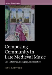 bokomslag Composing Community in Late Medieval Music