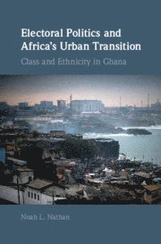 bokomslag Electoral Politics and Africa's Urban Transition