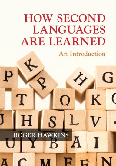 Roger Hawkins - How Second Languages are Learned, Inbunden