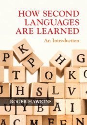 Roger Hawkins, Roger (University of Essex) Hawkins - How Second Languages are Learned, Inbunden