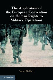 bokomslag The Application of the European Convention on Human Rights to Military Operations