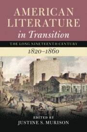 bokomslag American Literature in Transition, 1820-1860: Volume 2