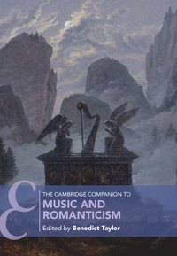 bokomslag The Cambridge Companion to Music and Romanticism