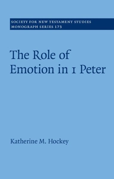 bokomslag The Role of Emotion in 1 Peter