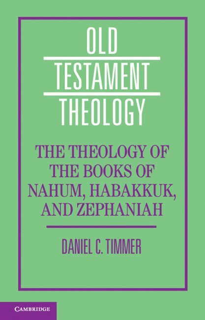 The Theology of the Books of Nahum, Habakkuk, and Zephaniah 1