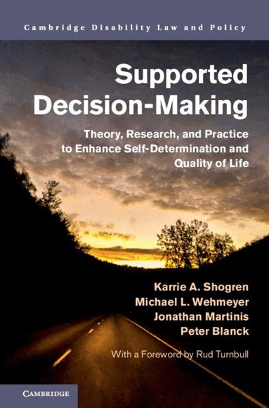 Karrie A. Shogren, Michael L. Wehmeyer, Jonathan Martinis, Peter Blanck - Supported Decision-Making, Inbunden