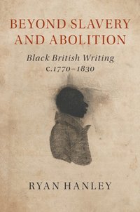 bokomslag Beyond Slavery and Abolition