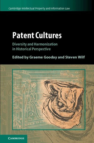 Graeme Gooday, Steven Wilf - Patent Cultures, Inbunden