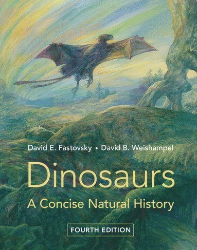 David E. Fastovsky, David B. Weishampel - Dinosaurs, Inbunden