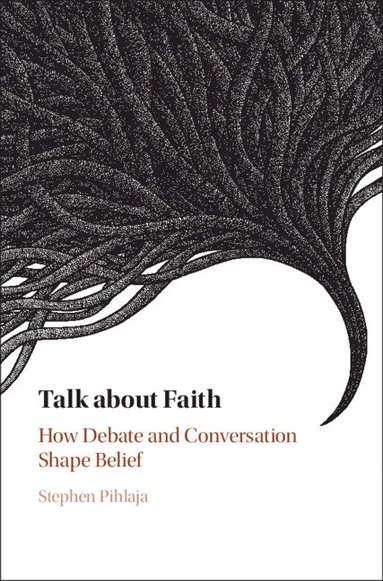 Stephen Pihlaja - Talk about Faith, Inbunden