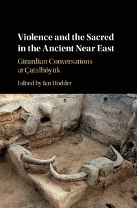 bokomslag Violence and the Sacred in the Ancient Near East