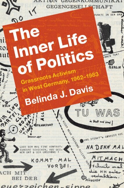 Belinda J. Davis - The Inner Life of Politics, Inbunden