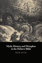 bokomslag Myth, History, and Metaphor in the Hebrew Bible