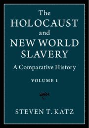 bokomslag The Holocaust and New World Slavery: Volume 1