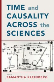 bokomslag Time and Causality across the Sciences