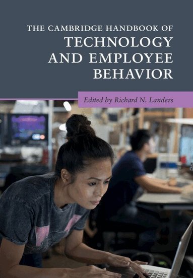 Richard N. Landers - The Cambridge Handbook of Technology and Employee Behavior, Inbunden