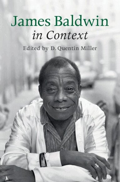 D. Quentin Miller - James Baldwin in Context, Inbunden