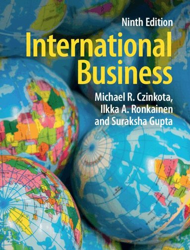 Michael R. Czinkota, Ilkka A. Ronkainen, Suraksha Gupta - International Business, Inbunden