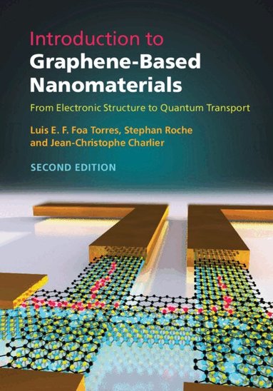 Luis E. F. Foa Torres, Stephan Roche, Jean-Christophe Charlier - Introduction to Graphene-Based Nanomaterials, Inbunden