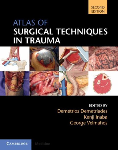Demetrios Demetriades, Kenji Inaba, George Velmahos - Atlas of Surgical Techniques in Trauma, Inbunden