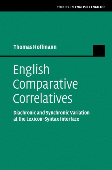 Thomas Hoffmann - English Comparative Correlatives, Inbunden