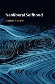 bokomslag Neoliberal Selfhood