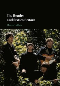 bokomslag The Beatles and Sixties Britain