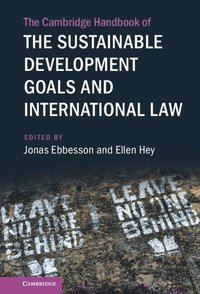 bokomslag The Cambridge Handbook of the Sustainable Development Goals and International Law