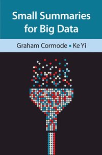 bokomslag Small Summaries for Big Data