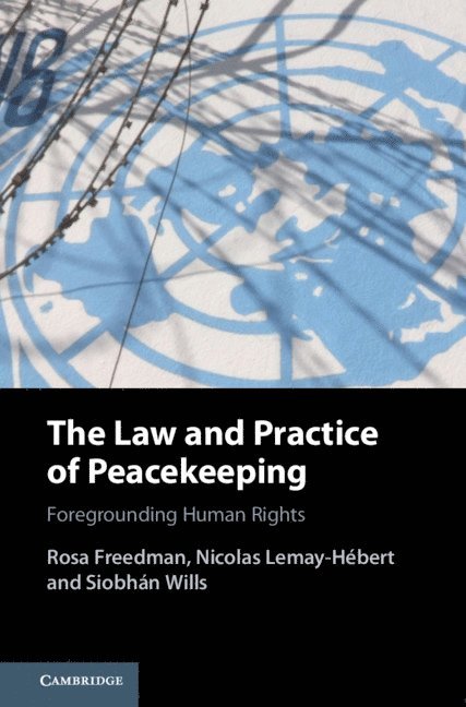 The Law and Practice of Peacekeeping 1