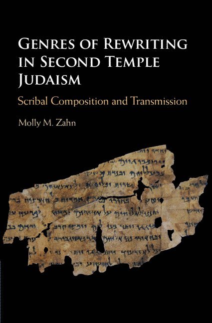 Genres of Rewriting in Second Temple Judaism 1