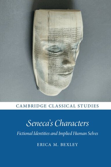 Erica M. Bexley - Seneca's Characters, Inbunden