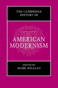 bokomslag The Cambridge History of American Modernism