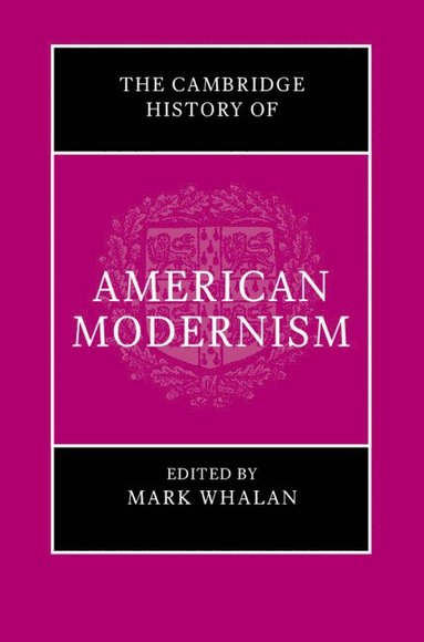 bokomslag The Cambridge History of American Modernism