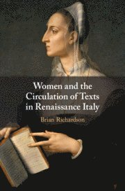 bokomslag Women and the Circulation of Texts in Renaissance Italy