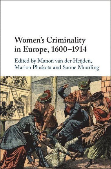 bokomslag Women's Criminality in Europe, 1600-1914
