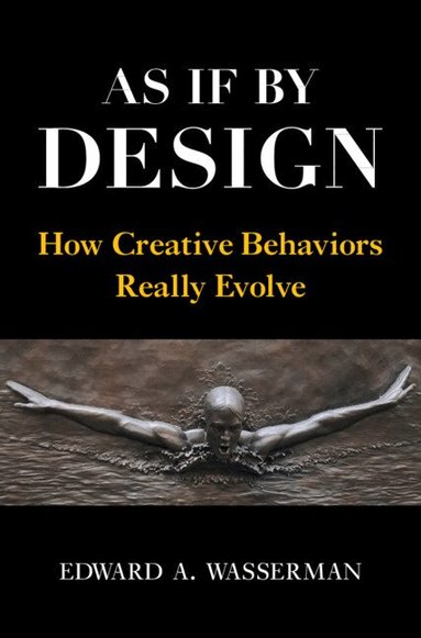 Edward A. Wasserman - As If By Design, Inbunden
