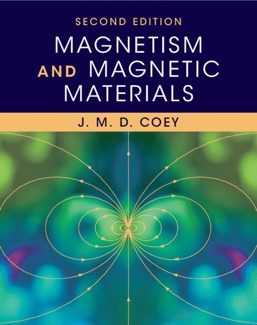 J. M. D. Coey, Dublin) Coey, J. M. D. (Trinity College - Magnetism and Magnetic Materials, Inbunden