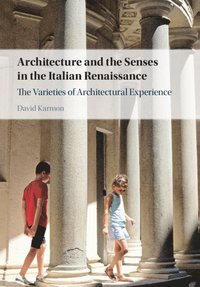 bokomslag Architecture and the Senses in the Italian Renaissance