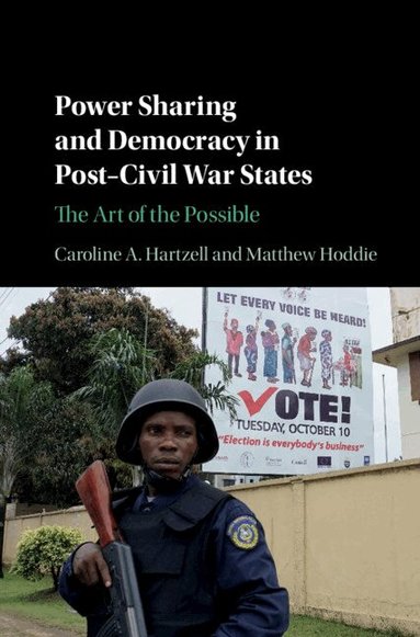 Caroline A. Hartzell, Matthew Hoddie - Power Sharing and Democracy in Post-Civil War States, Inbunden