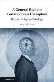bokomslag General Right to Conscientious Exemption