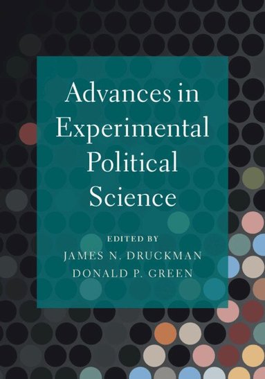 James N. Druckman, Donald P. Green - Advances in Experimental Political Science, Inbunden