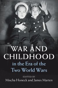 bokomslag War and Childhood in the Era of the Two World Wars