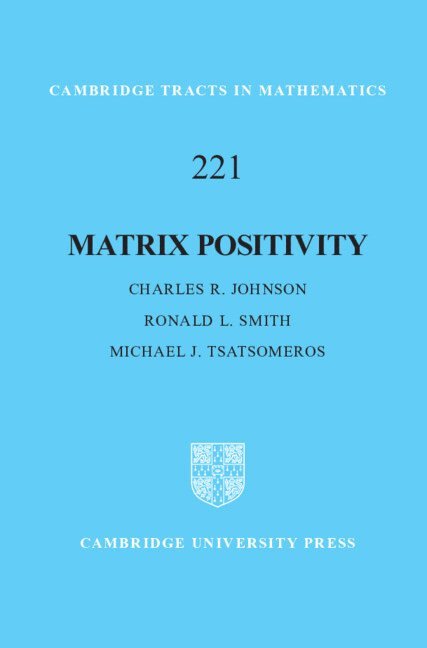 Charles R. Johnson, Ronald L. Smith, Michael J. Tsatsomeros, Virginia) Johnson, Charles R. (College of William and Mary, Chattanooga) Smith, Ronald L. (University of Tennessee, Charles R Johnson, Ronald L Smith, Michael J Tsatsomeros - Matrix Positivity, Inbunden