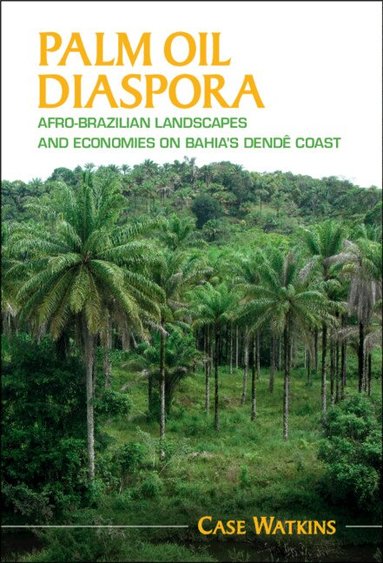 Case Watkins - Palm Oil Diaspora, Inbunden