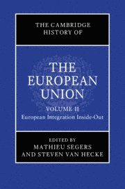 Cambridge History of the European Union: Volume 2, European Integration Inside-Out