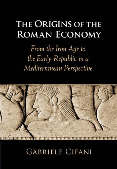 bokomslag The Origins of the Roman Economy