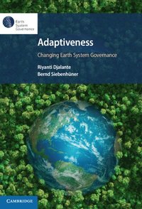 bokomslag Adaptiveness: Changing Earth System Governance